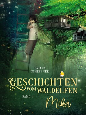 cover image of Geschichten vom Waldelfen Mika, Band 1